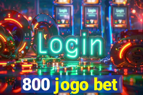 800 jogo bet